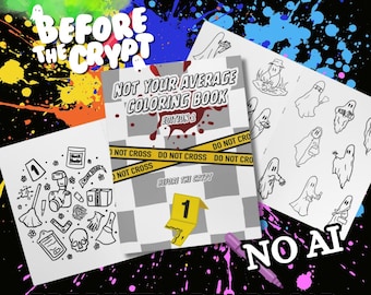 May include: A digital coloring book titled Not Your Average Coloring Book Edition 1 with a checkered cover, yellow crime scene tape, and a number 1 evidence marker. The pages feature black and white line art of ghosts and crime scene investigation tools.