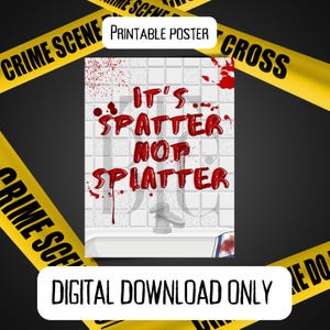 DIGITAL DOWNLOAD ONLY** Spatter Not Splatter Forensic Posters Bright Colorful Csi Science Teacher Teaching School Law Enforcement