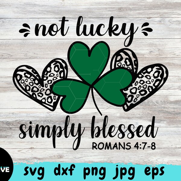 Not Lucky Simply Blessed Svg - Etsy