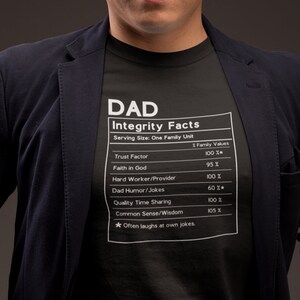 Dad: Integrity Facts T-Shirt Nutrition Label Style Father&#39;s Day Gift