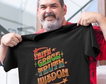 Faith Grace Truth Wisdom T-Shirt: Stylish Christian Tee
