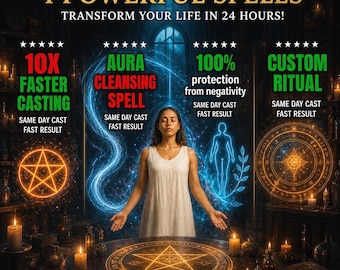 May include: A digital graphic featuring a person in a white dress standing before a table with a glowing pentagram. Text reads 4 POWERFUL SPELLS, TRANSFORM YOUR LIFE IN 24 HOURS, 10X FASTER CASTING, AURA CLEANSING SPELL, 100% protection from negativity, and CUSTOM RITUAL.