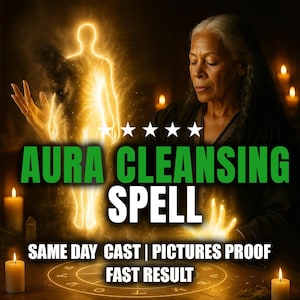 Aura Cleansing Spell: Remove Curses, Hexes, Bad Energy - Same Day