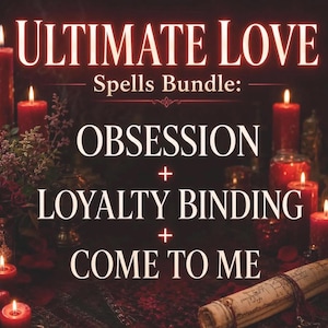 Può includere: Una grafica digitale con il testo ULTIMATE LOVE Spells Bundle: OBSESSION + LOYALTY BINDING + COME TO ME in lettere bianche. Lo sfondo mostra candele rosse, fogliame scuro e una pergamena arrotolata in un ambiente scarsamente illuminato.