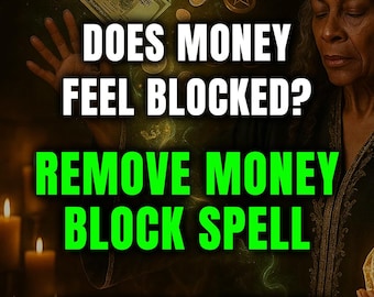 Hechizo para eliminar bloqueos financieros, ritual para eliminar deudas y mala suerte, hechizo para abrir caminos y prosperidad, lanzamiento el mismo día.