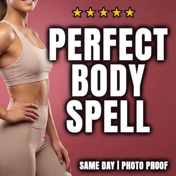 Perfect Body Spell, Weight Loss Spell, Beauty Spell, Glow Up, Self Love Spell, Attract Confidence, Look Attractive Fast, Body Transformation