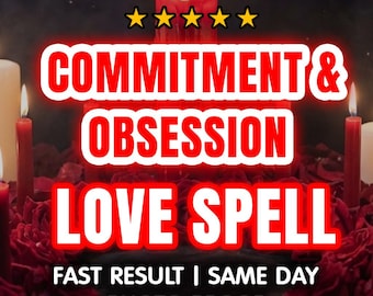 Commitment Love Spell, Same Day White Magic Binding, Deepen Devotion & Strengthen Bond, Loyalty and Relationship Ritual