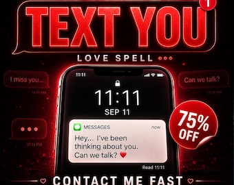 May include: A black smartphone screen displays a message notification reading, "Hey... I've been thinking about you. Can we talk?" with a red heart emoji. The background features glowing red text: "MAKE THEM TEXT YOU," "LOVE SPELL," and "CONTACT ME FAST."