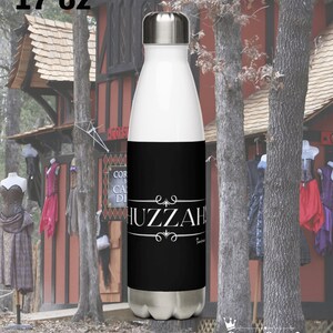 Huzzah! Stainless Steel Water Bottle Renaissance Faire Festival - Renfair Renfaire Renfest Medieval Themed Gift Humor
