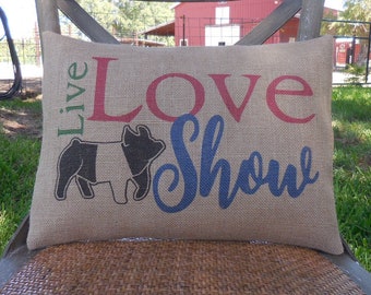 Live Love Show Pig Burlap Pillow,  Hampshire Pig Decor, Stock Show Pillows, Pig Pillow, Farmhouse pillows, Insert included