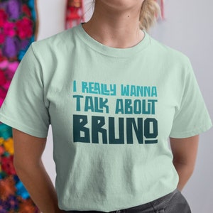 Encanto Bruno Shirt Encanto Shirt Bruno I Really Wanna Talk About Bruno Shirt We don&#39;t talk about bruno t-shirt I Want to Talk About Bruno