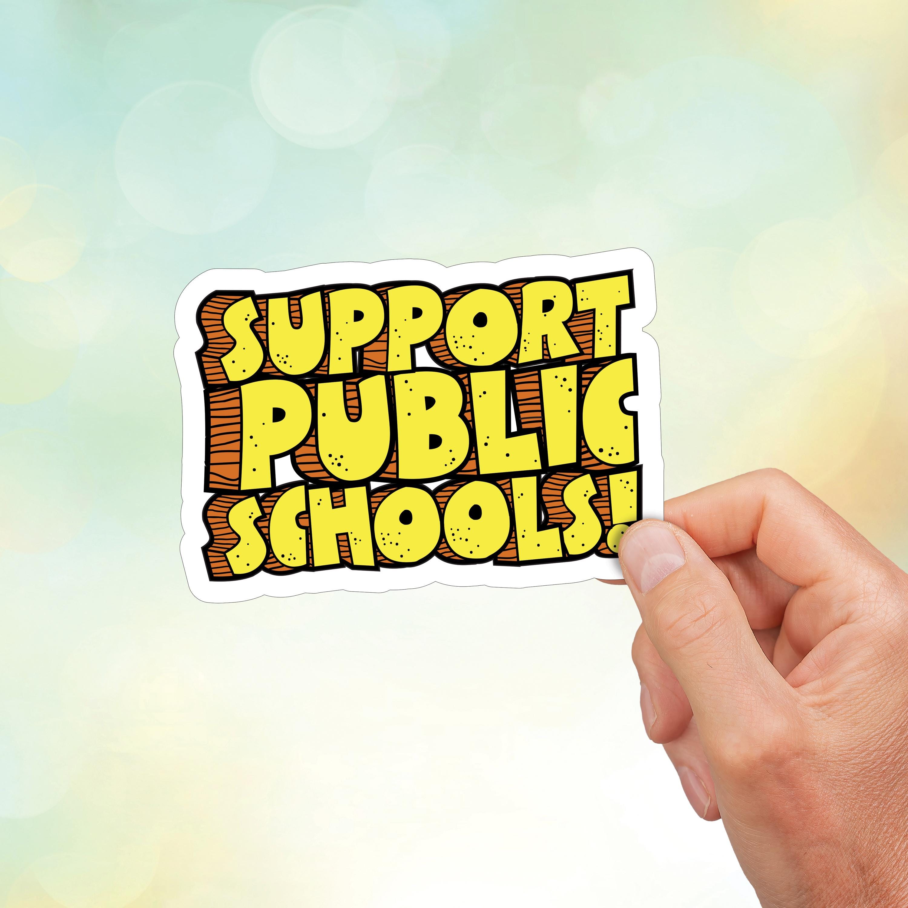 Support Public Schools Sticker Support Public School Car Magnet Public School Decal Save Our School Sticker Education Support Teacher Magnet