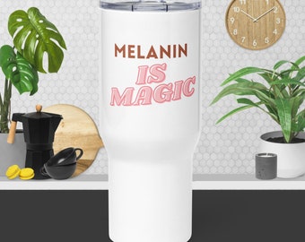 La melanina es mágica Taza de viaje