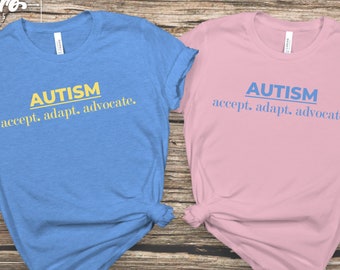 Autism Accept Adapt Advocate Shirt