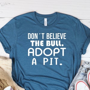 Funny Pitbull Shirt, Derpy Dog Shirt, Pitbull Mom Gift, Pitbull Dad Bully Breed Dont Believe The Bull Adopt A Pit Pitbull Obsessed