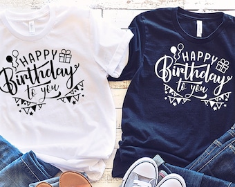Happy Birthday To You Shirt