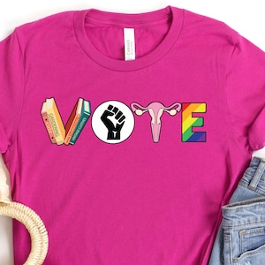 Vote Shirt, Banned Books Shirt, Reproductive Rights Tee, BLM Shirts, Political Activism Shirt, Pro Roe V Wade, Election Tshirts, LGBTQ Shirt