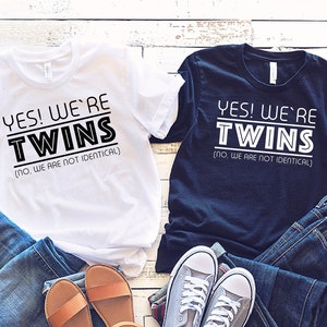 Yes We are Twins T-Shirt, Sibling Matching Shirt, Matching Twin Shirt, Birthday Gift Shirt, Sibling Shirt, Not Identical Shirt, Gift For Her