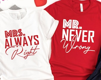Funny Couple Matching Shirts: Bride Groom, Mr. Never Wrong & Mrs. Always Right