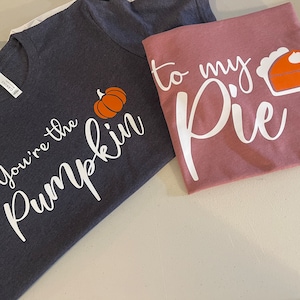 Thanksgiving Couple Tshirt Couple Matching Shirt Youre The Pumpkin To My Pie Pumpkin T-shirt