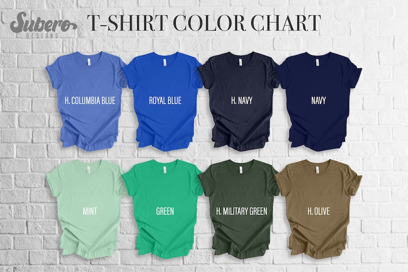 May include: A color chart displaying various t-shirt colors. The chart includes shades like Columbia Blue, Royal Blue, Navy, Mint, Green, and Olive. The text "T-SHIRT COLOR CHART" is at the top, with the brand name "Subero Designs" in the upper left corner.