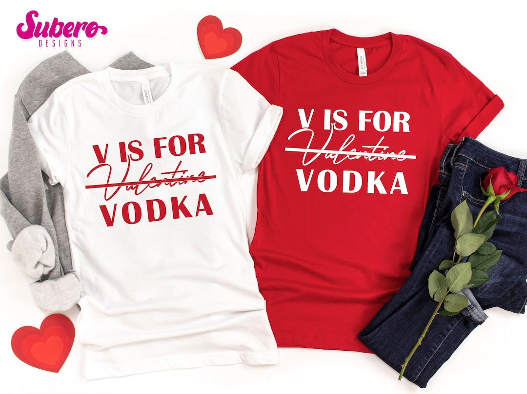 V es para camisa de vodka, camisa de San Valentín, camisa de amante de ...
