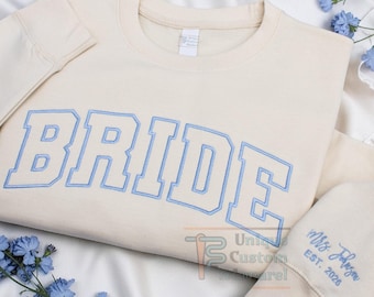 Embroidered Bride Sweatshirt, Personalized Wedding Gift Hoodie, Engagement Gift, Custom Bridal Shower Bachelorette Hoodie for Bride to Be