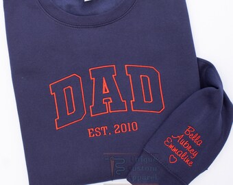 Embroidered Dad Sweatshirt with EST Year & kids Names Dad Shirt Fathers Day Gift for New Dad Dads Birthday hoodie Grandpa Est Year Shirt