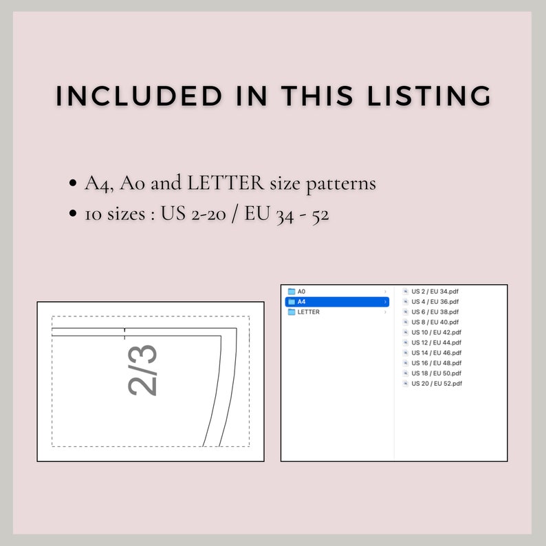 May include: A diagram showing the different sizes of patterns included in this listing. The sizes are A4, A0, and Letter. The sizes are also listed in US and EU sizes, ranging from US 2-20 / EU 34-52.