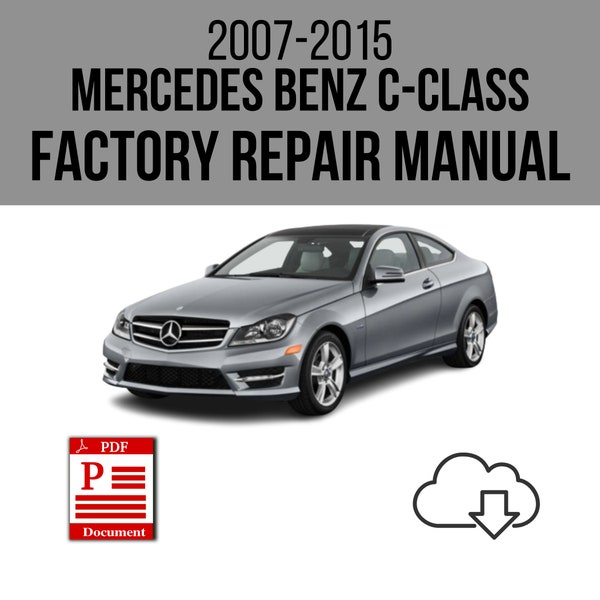 Mercedes Benz C Klasse 2007-2015 Werkstatt Service Reparatur Handbuch Download