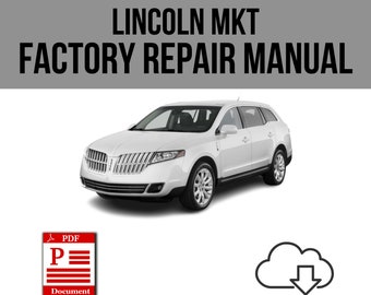 Lincoln MKT 2010-2019 Workshop Service Repair Manual Download
