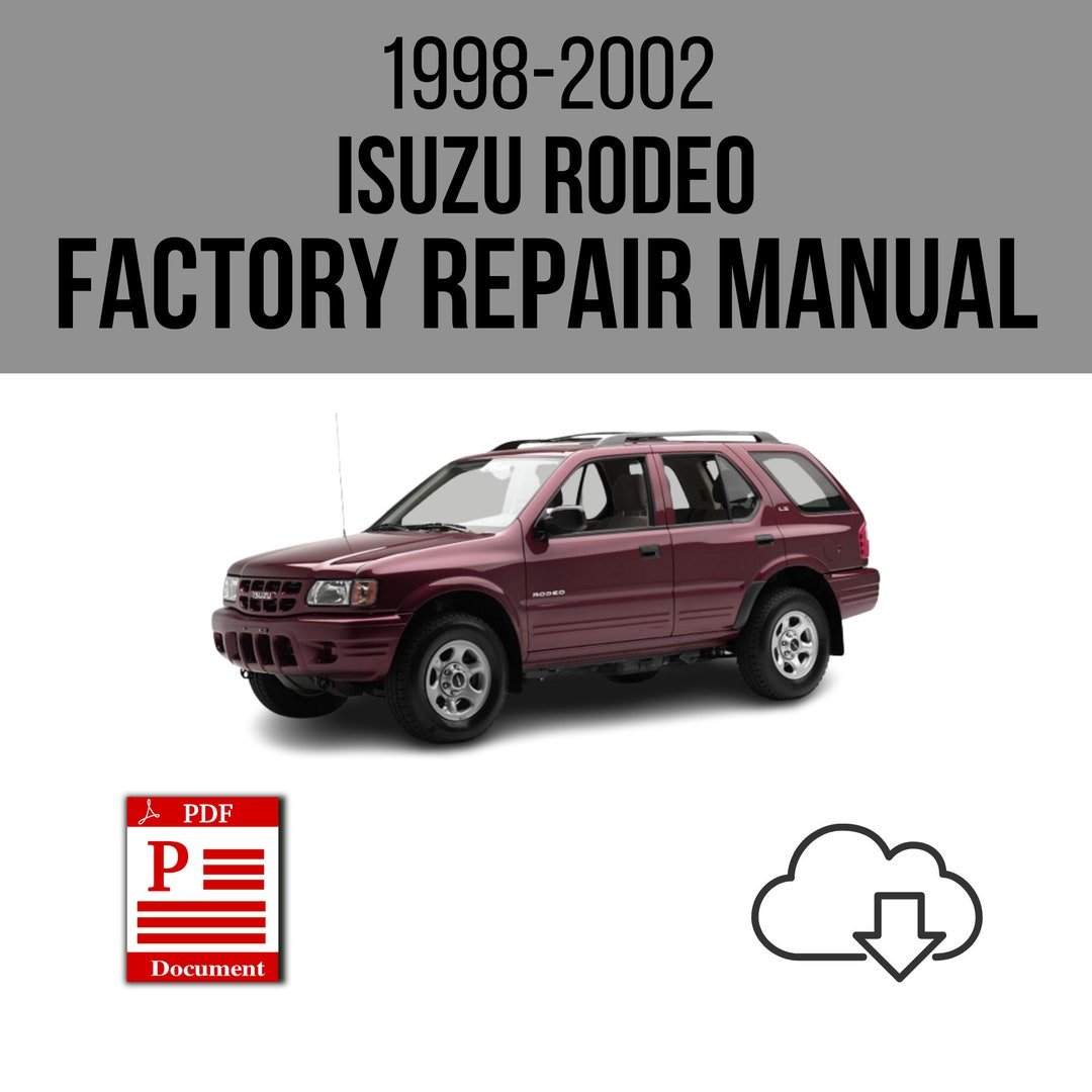 Isuzu Rodeo 1998-2002 Workshop Service Repair Manual Download - Etsy