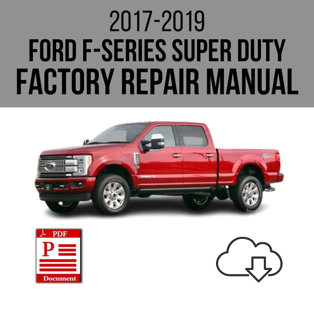 Ford F250 F350 F450 F550 Super Duty 20172019 Service Repair