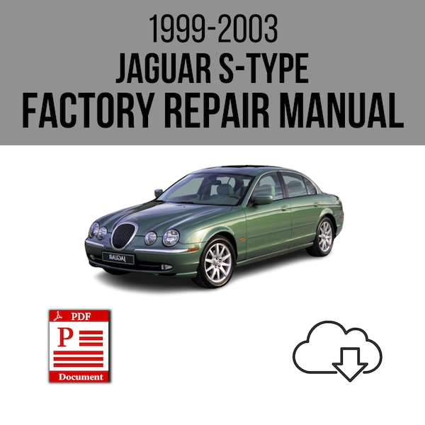 Jaguar S-Type 1999-2003 Manuel de réparation du service d'atelier Télécharger