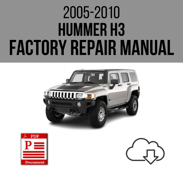 Hummer H3 2005-2010 Workshop Service Repair Manual Download