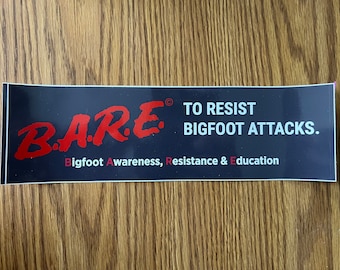 Bigfoot Awareness, Resistance & Education (BARE): Funny Bumper Sticker