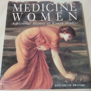 Medicine Women: A Pictorial History of Women Healers. New Copy. Rare find