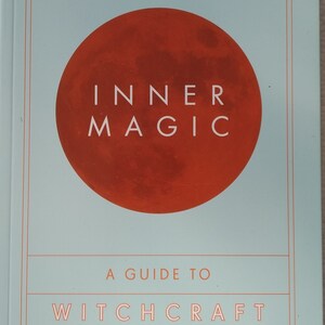 Inner Magic the Complete Guide to Modern Witchcraft. New copy