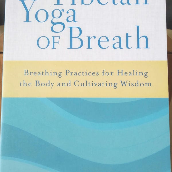 Tibetan Yoga of Breath, Pranayama guide book. Breath work book.