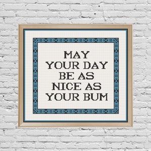 Day Nice as Bum Funny Modern Cross Stitch Pattern PDF Digital Download