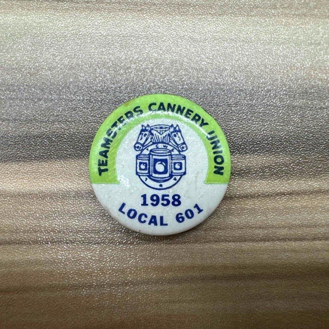 Vintage 1958 Teamsters Local 601 Cannery Workers Union Pin Button ...