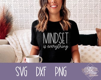 Mindset is Everything SVG cut file/ Mental Health SVG Cut File for Cricut Design Space / Mindset Mental Health saying / Mindset affirmation