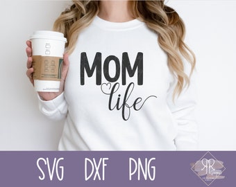 Mom Life / Mom Life SVG / Mom SVG / Mom Shirt SVG #momlife