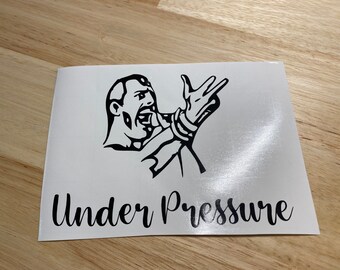 Under Pressure Decal Etsy