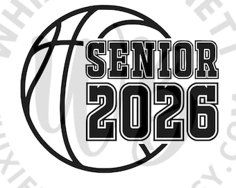 Basketball Senior 2026 SVG PNG: Class of 2026 (Digital Download)