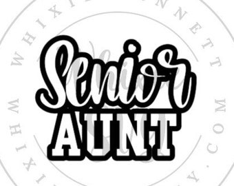 Senior Aunt SVG & PNG Design File (Digital Download)