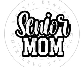 Senior Mom SVG Design: PNG File (Digital Download)