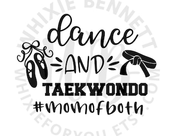 Dance and Taekwondo Mom SVG & PNG Design (Digital Download)