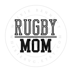Rugby Mom SVG, Rugby Mom PNG, Rugby Mom Digital Download, Rugby Mom Cut File, Rugby Mom Sublimation Design, Rugby Mom Gift Design