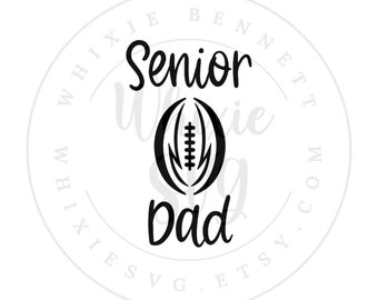 Senior Football Dad SVG PNG: Digital Download